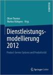 Dienstleistungsmodellierung 2012 : Product-Service Systems und Produktivität
